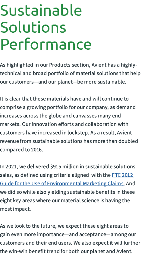 Sustainable Solutions Performance As highlighted in our Products section, Avient has a highly-technical and broad por...