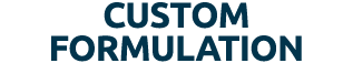 CUSTOM FORMULATION